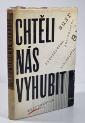 Chtěli nás vyhubit - 