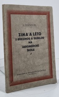 Zima a léto s Březinou a Úlehlou na jaroměřické škole