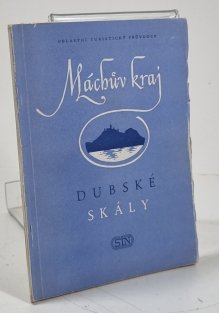 Oblastní turistický průvodce - Máchův kraj (Dubské skály)