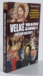Velké zrady světové historie - Od Jidáše k norskému Quislingovi a ještě dál - 