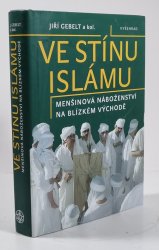 Ve stínu islámu - menšinová náboženství na Blízkém východě - 