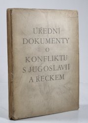 Úřední dokumenty o konfliktu s Jugoslávií a Řeckem - 