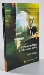 Fenomenologie a kultura slepé skvrny - 
