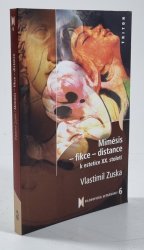 Mimésis - fikce - distance k estetice XX. století - 
