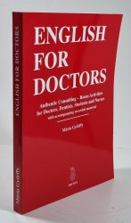 English for Doctors  - Authentic Consulting - Room Activities for Doctors, Dentists, Students and Nurses with complementary recorded material