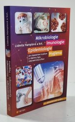 Mikrobiologie, imunologie, epidemiologie, hygiena - pro bakalářské studium a všechny typy zdravotnických škol