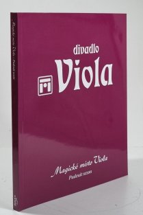 Divadlo Viola: Magické místo Viola - padesát sezon
