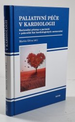 Paliativní péče v kardiologii - Racionální přístup u pacientů v pokročilé fázi kardiologických onemocnění