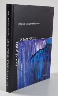 Kam až došel, to tam našel