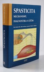 Spasticita - Mechanismy, diagnostika a léčba - 