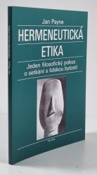 Hermeneutická etika - Jeden filosofický pokus o setkání s lidskou bytostí