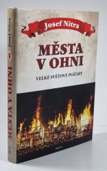 Města v ohni - Velké světové požáry - 