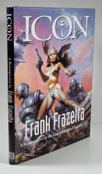 Icon - Frank Frazetta - A Retrospective by the Grand Master of Fantastic Art