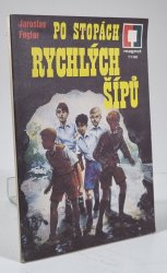 Po stopách Rychlých šípů - 
