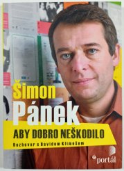 Šimon Pánek - Aby dobro neškodilo - Rozhovor s Davidem Klimešem