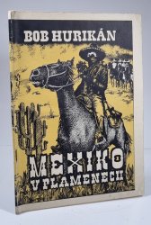 Mexiko v plamenech - dobrodružný román