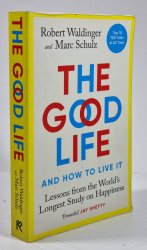 The Good Life and How To Live It - 