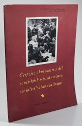 Výtvarné umění 1952 - Čerpejte zkušenosti z děl sovětských mistrů - mistrů socialistického realismu! - 