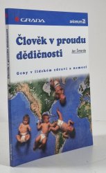 Člověk v proudu dědičnosti - Geny v lidském zdraví a nemoci