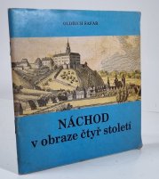 Náchod v obrazech čtyř století - 