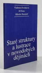 Staré struktury a lustrace v novodobých dějinách - 
