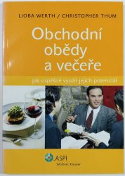 Obchodní obědy a večeře - jak úspěšně využít jejich potenciál