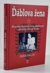 Ďáblova žena - Nedžmije Hodžová, žena albánského diktátora Envera Hodži