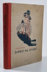 Junáci na Otavě - Příhody z prázdninové osady junáků - 