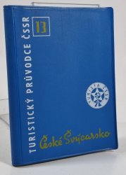 Turistický průvodce ČSSR 13 - České Švýcarsko - 