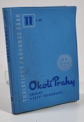 Turistický průvodce ČSSR 11 /1. díl/ - Okolí Prahy - Hřebeny a dolní tok Berounky - 