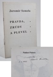 Pravda, zrůdy a plevel - 