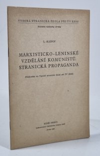 Marxisticko-leninské vzdělávání komunistů. Stranická propaganda