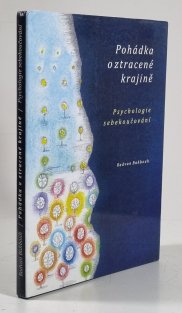 Pohádka o ztracené krajině - Psychologie sebekoučování