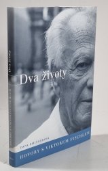 Dva životy - Hovory s Viktorem Fischlem - 