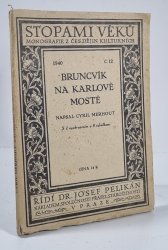 Bruncvík na Karlově mostě - 