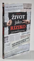 Život jako riziko aneb Zásady pojišťování životních rizik - 