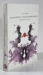 Dialogičnost a sociální reprezentace - Dynamika mysli - 