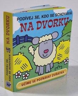 Podívej se, kdo se schovává na dvorku (učíme se poznávat zvířátka)