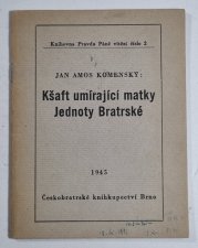 Kšaft umírající matky Jednoty Bratrské - 