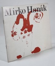 Mirko Hanák - Výběr z díla (katalog k výstavě) - Galerie Václava Špály v Praze 2. listopadu - 3. prosince 1972