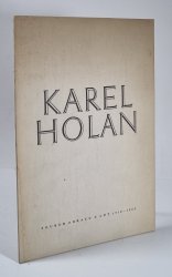 Karel Holan, laureát státní ceny - Soubor obrazů z let 1912-1953 - 