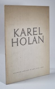 Karel Holan, laureát státní ceny - Soubor obrazů z let 1912-1953