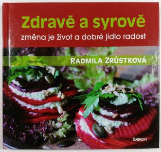 Zdravě a syrově - změna je život a dobré jídlo radost
