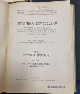 Botanika zemědělská II. - Botanika speciální (část první, druhá, třetí - Rostliny výtrusné a nahosemenné / prvoobalné / srostloplátečné a jednoděložné )