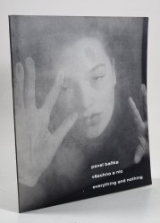 Všechno a nic / Everything and nothing - výběr z fotografií z let 1988-1998