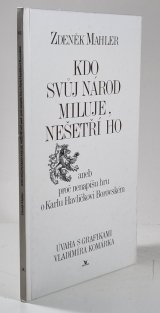 Kdo svůj národ miluje, nešetří ho