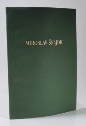 Miroslav Šnajdr st. - Výběr z tvorby 1962-1998 - 