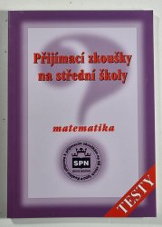 Přijímací zkoušky na střední školy - matematika TESTY - 