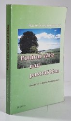 Polární záře nad pastvištěm (Svědectví o Josefu Kostohryzovi) - 