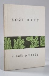 Boží dary z naší přírody - 
